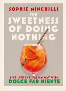 Authentic Italian Lifestyle: Embrace Dolce Far Niente