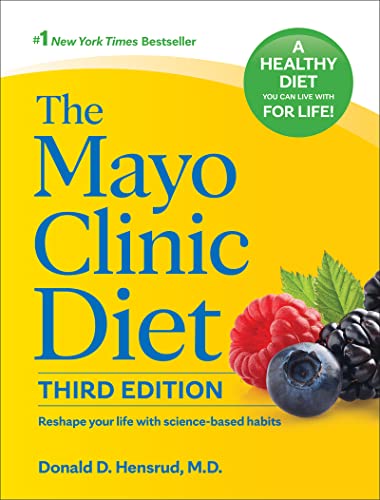 Mayo Clinic Diet: Reshape your life with science-based habits