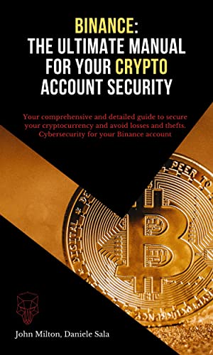 Ultimate guide to secure your Binance account: Cybersecurity