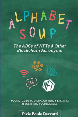 Alphabet Soup: NFTs & Blockchain Acronyms Quick Reference