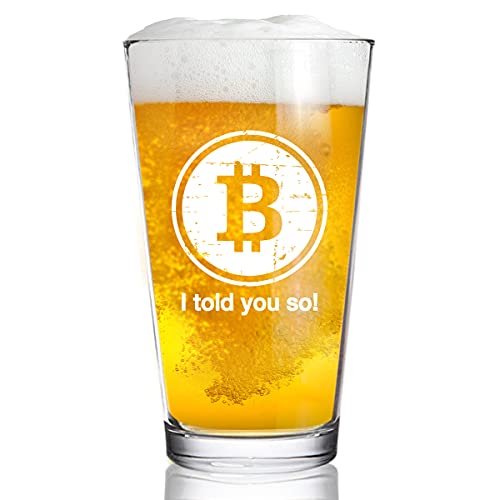 Bitcoin I Told You So Pint Beer Glass