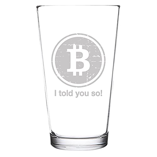Bitcoin I Told You So Pint Beer Glass