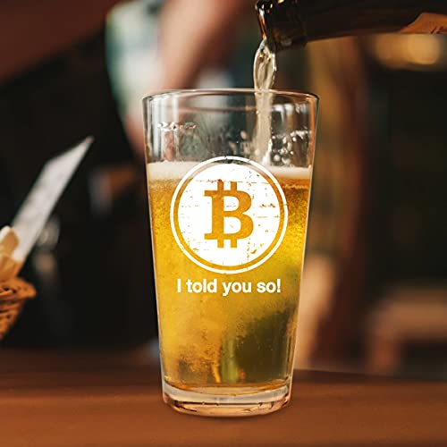 Bitcoin I Told You So Pint Beer Glass