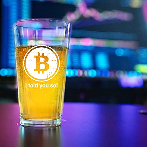 Bitcoin I Told You So Pint Beer Glass