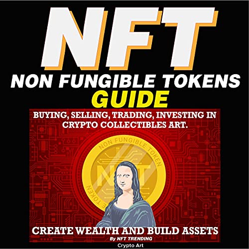 NFT Guide: Buying, Selling, Trading, Investing in Crypto
