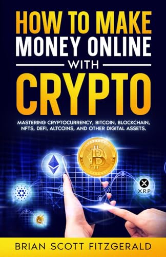 Mastering Crypto: Make Money Online with Bitcoin & NFTs