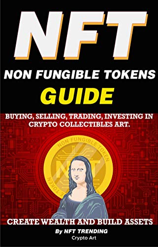 NFT Guide: Buying, Selling, Trading, Investing Handbook Book