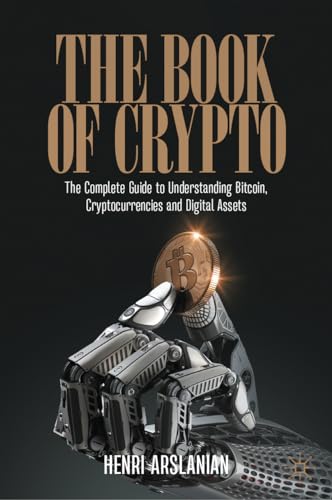 The Complete Guide to Understanding Bitcoin and Cryptocurrencies