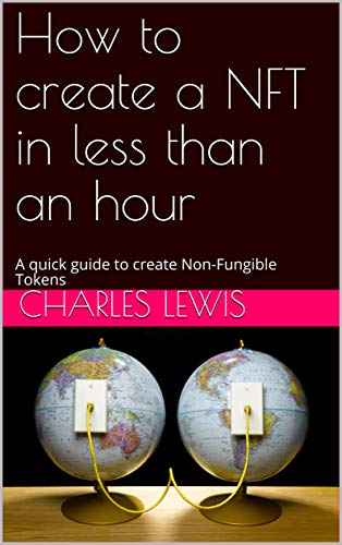 NFT Creation Guide: Create Your Own Non-Fungible Tokens