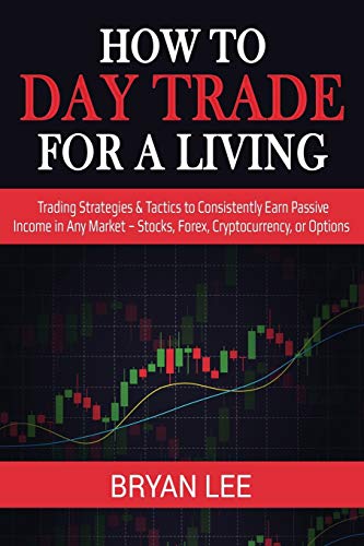 Day Trade for a Living: Strategies & Tactics Book