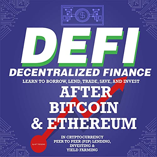 Master DeFi: Borrow, Lend, Trade, Save, Invest after Bitcoin