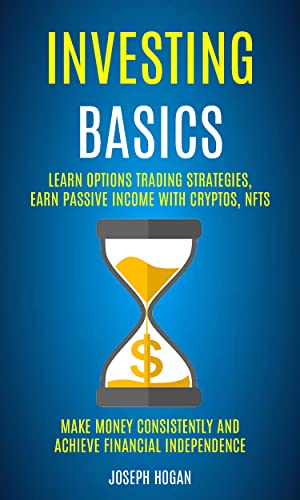 Investing Basics: Trading Strategies for Financial Independence