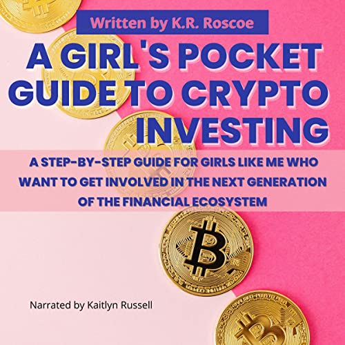 Girl's Pocket Guide: Step-by-Step Crypto Investing Guide