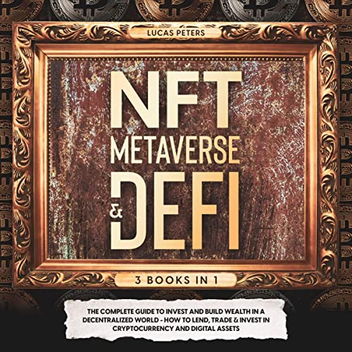 Complete Guide to NFTs, DeFi, Cryptocurrency and Digital Assets