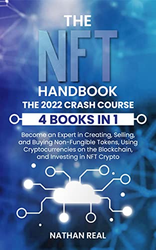 NFT Handbook: 2022 Crash Course - Expert Guide (4-in-1)
