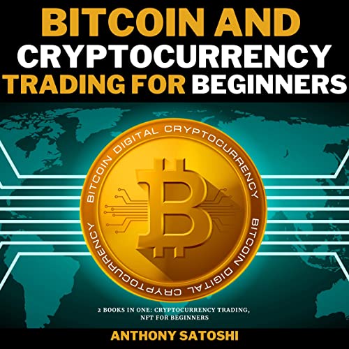 Beginner's Guide: Bitcoin, Cryptocurrency Trading & NFT
