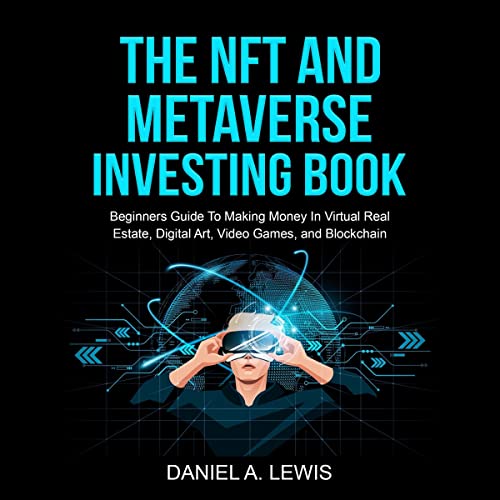 Beginner's Guide to NFT and Metaverse Investing Book