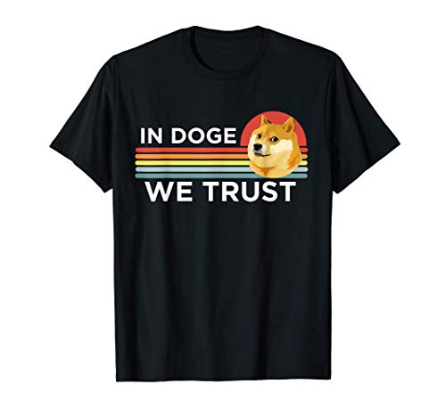 Dogecoin Funny Doge Trust Crypto Coin Meme Tee
