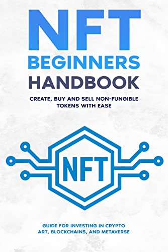 NFT Beginners Handbook: Easy Guide to Cryptocurrency Investing
