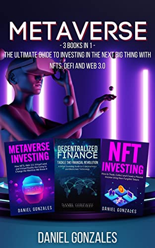 Metaverse Investing: The Ultimate Guide with NFTs & DeFi