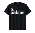 Bitcoin Miner and Trader T-Shirt: THE COINFATHER Gift