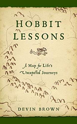 Hobbit Lessons: Map for Unexpected Life Journeys