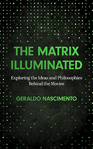 The Matrix Illuminated 
