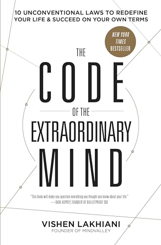 The Code of the Extraordinary Mind: 10 Laws for Redefining Success