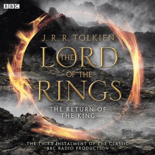 The Return of the King: Lord of Rings Dramatised