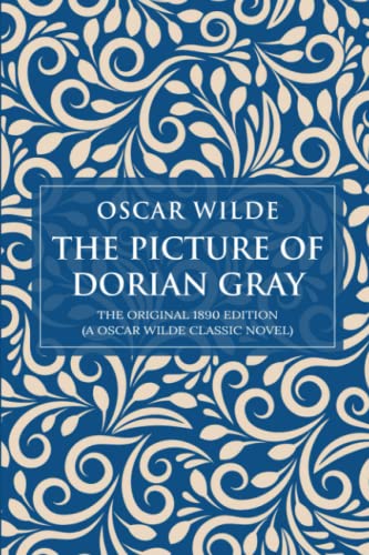 The Picture of Dorian Gray: 1890 Edition Oscar Wilde