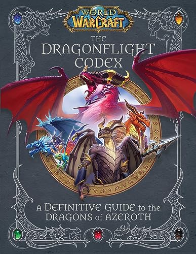 Dragonflight Codex: Definitive Guide to Azerothian Dragons