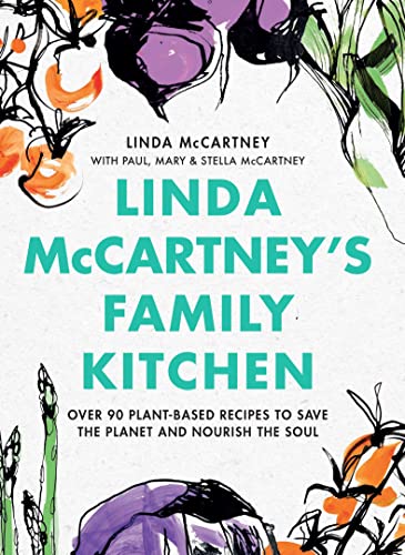 Linda McCartney's Plant-Based Family Kitchen Recipes