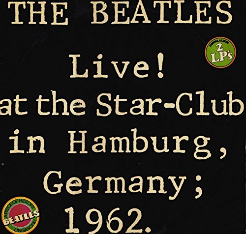 Live! At The Star-Club In Hamburg, Germany; 1962