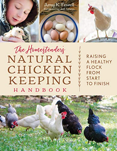 The Natural Chicken Keeping Handbook: Raising a Healthy Flock