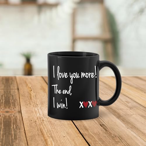 I Love You More Coffee Mug, 11oz