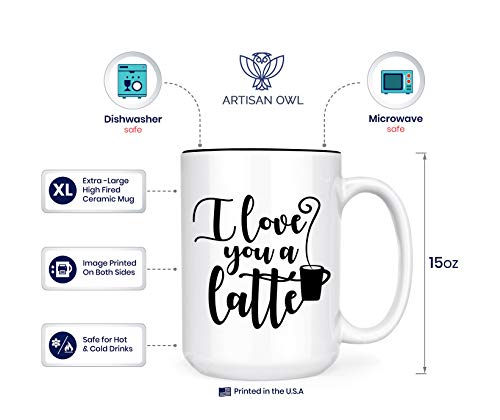 I Love You A Latte 15 oz Mug
