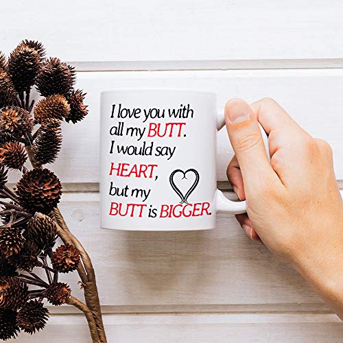 I Love You with All My Butt Coffee Mug