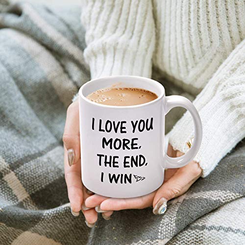 I Love You More" Funny Coffee Mug for Couples