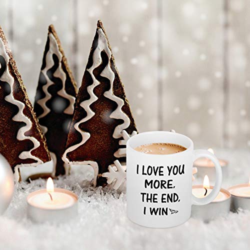 I Love You More" Funny Coffee Mug for Couples