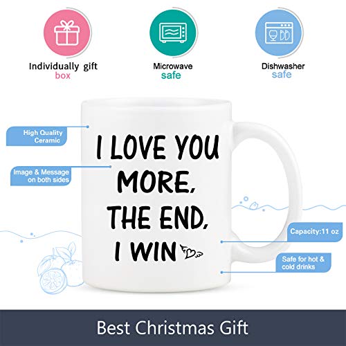 I Love You More" Funny Coffee Mug for Couples
