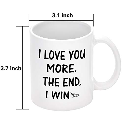 I Love You More" Funny Coffee Mug for Couples