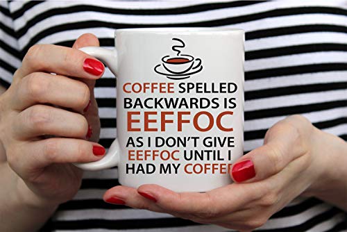 EEffoc Funny Coffee Mug - 11OZ - Gift Idea