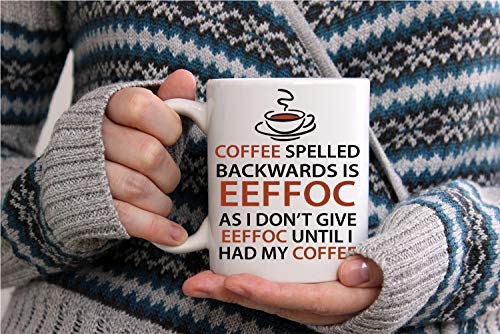 EEffoc Funny Coffee Mug - 11OZ - Gift Idea