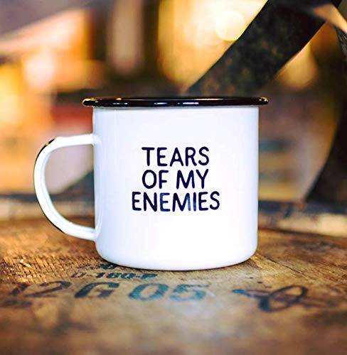 Tears of My Enemies Enamel Coffee Mug - Sarcastic Gift for Men, Women, Fathers, Boyfriends