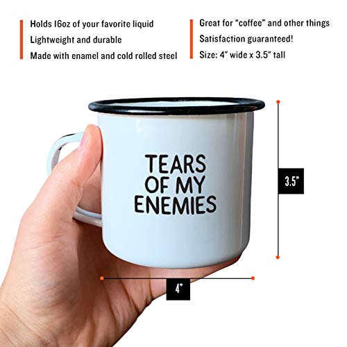 Tears of My Enemies Enamel Coffee Mug - Sarcastic Gift for Men, Women, Fathers, Boyfriends