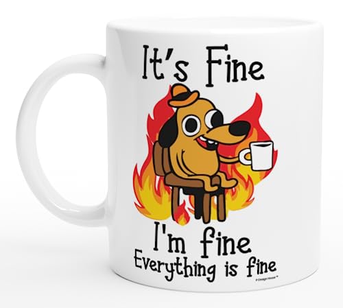 It's Fine Funny Coffee Mug, Great Gift Idea