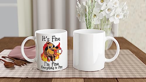 It's Fine Funny Coffee Mug, Great Gift Idea