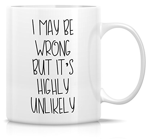 Retreez Funny Mug - Highly Unlikely 11 Oz