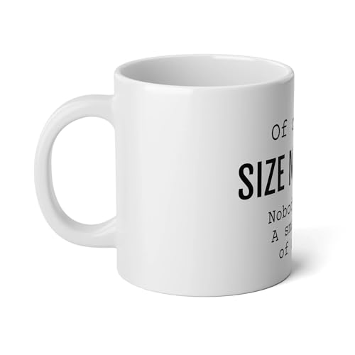 Size Matters Jumbo Coffee Cup - Funny Gift Mug