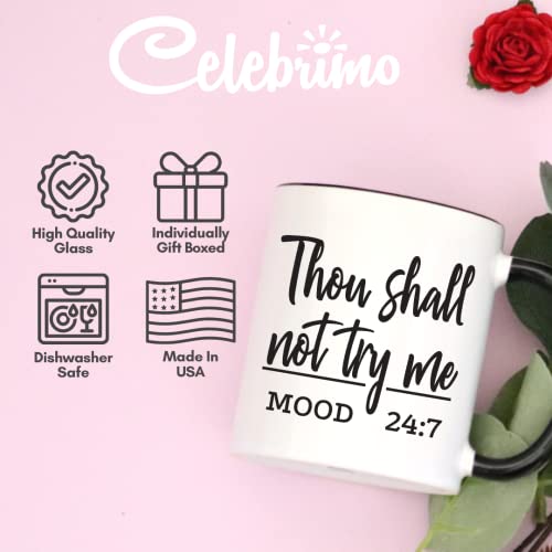 Sarcastic "Thou Shall Not Try Me" Coffee Mug
